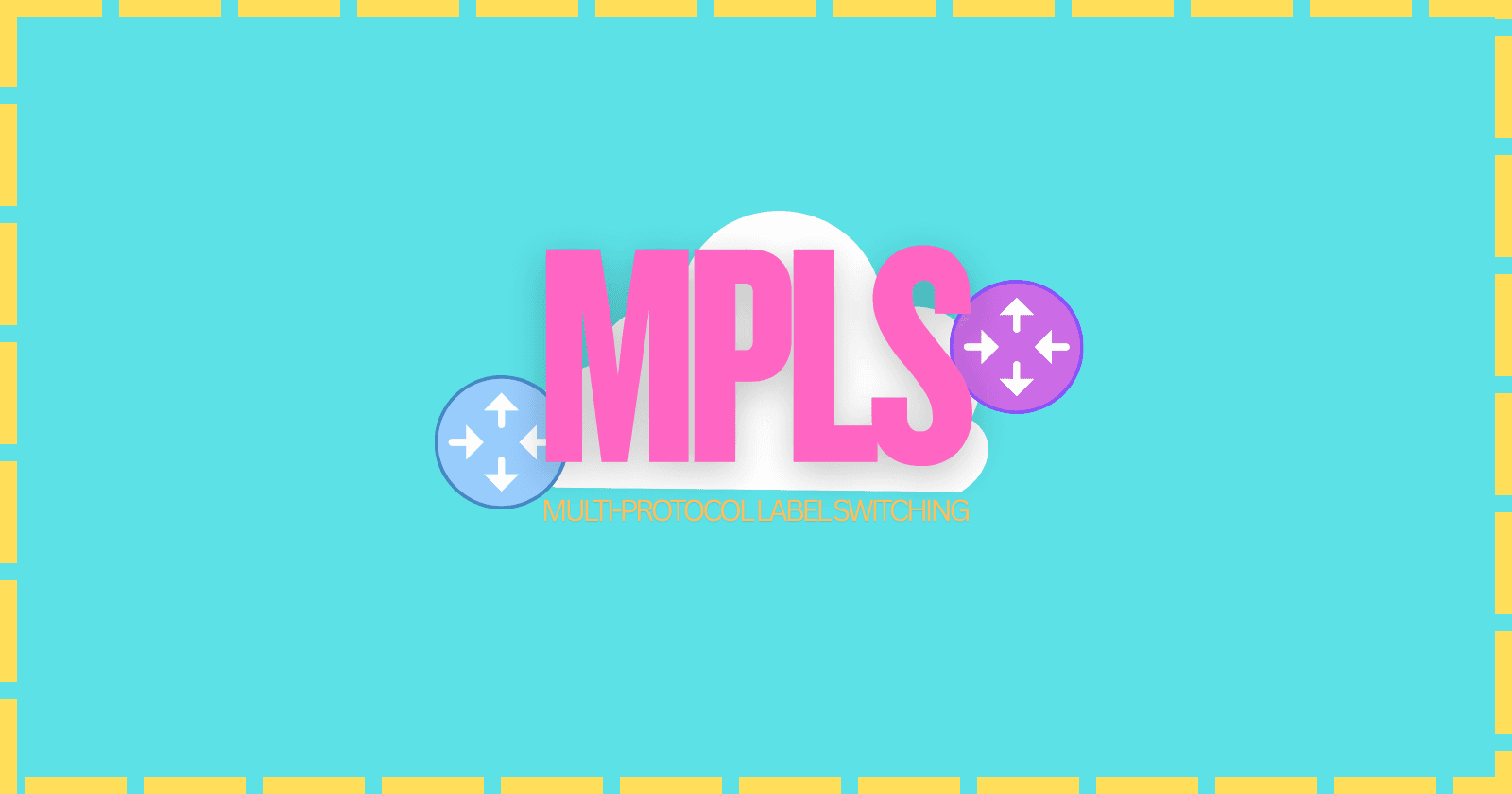 MPLS, what is it? | An MPLS Overview